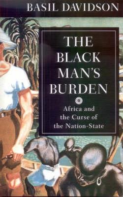 Cover: 9780852557006 | The Black Man's Burden | Africa and the Curse of the Nation-state