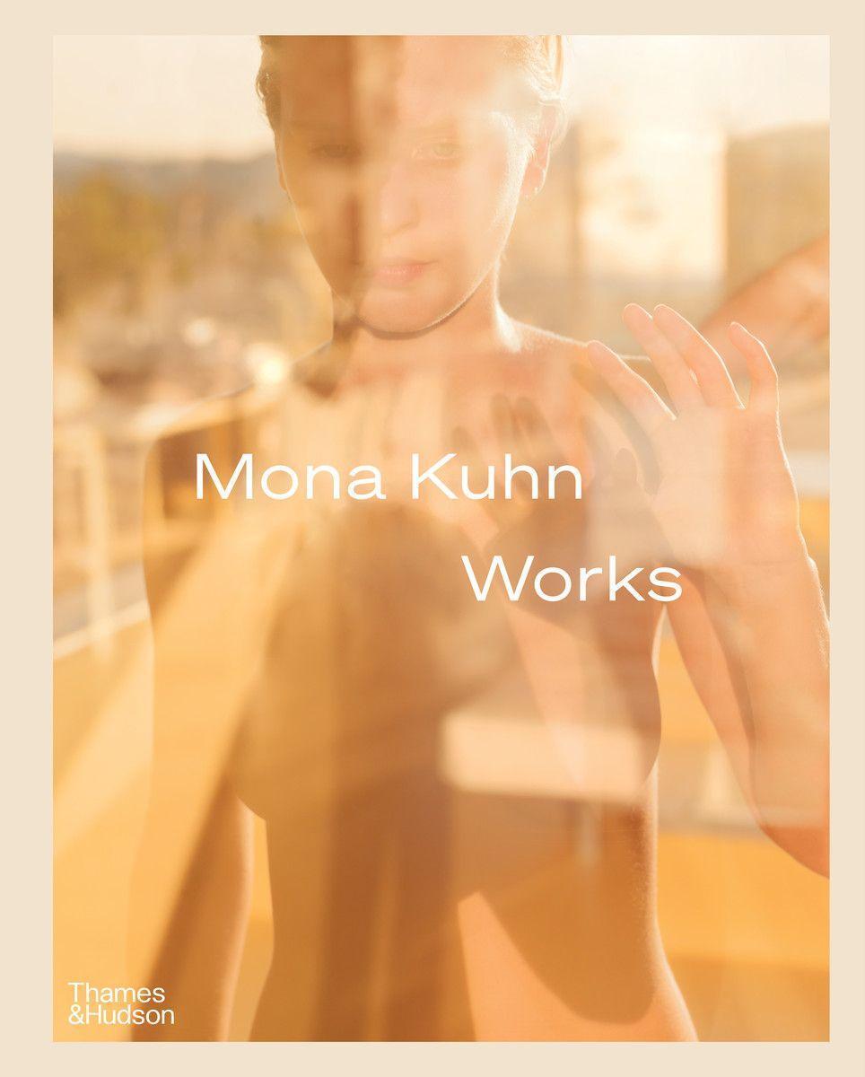 Cover: 9780500545454 | Mona Kuhn: Works | Mona Kuhn | Buch | Englisch | 2021
