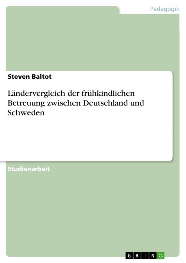 Cover: 9783656495659 | Ländervergleich der frühkindlichen Betreuung zwischen Deutschland...