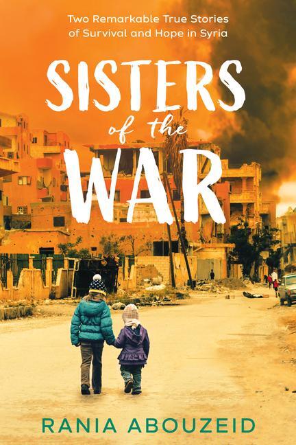 Cover: 9781338551129 | Sisters of the War: Two Remarkable True Stories of Survival and...