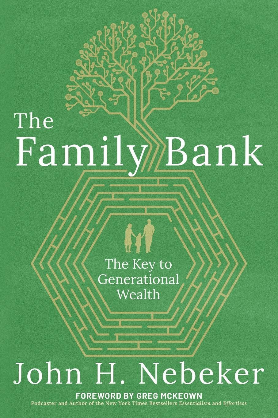 Cover: 9798888240304 | The Family Bank | The Key to Generational Wealth | John H Nebeker