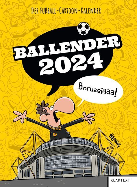 Cover: 9783837526097 | Ballender Borussia Dortmund 2024 | Der Fussball-Cartoon-Kalender