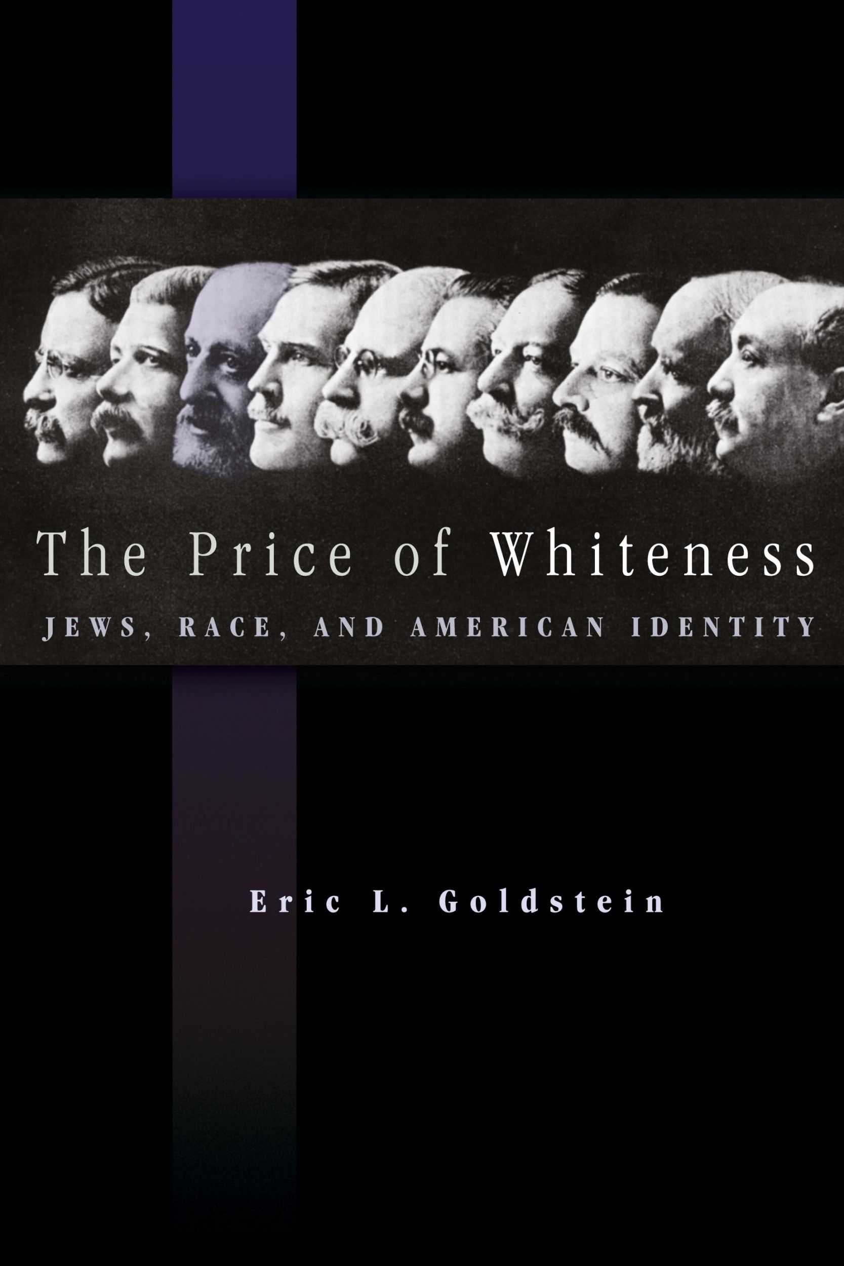 Cover: 9780691136318 | The Price of Whiteness | Jews, Race, and American Identity | Goldstein