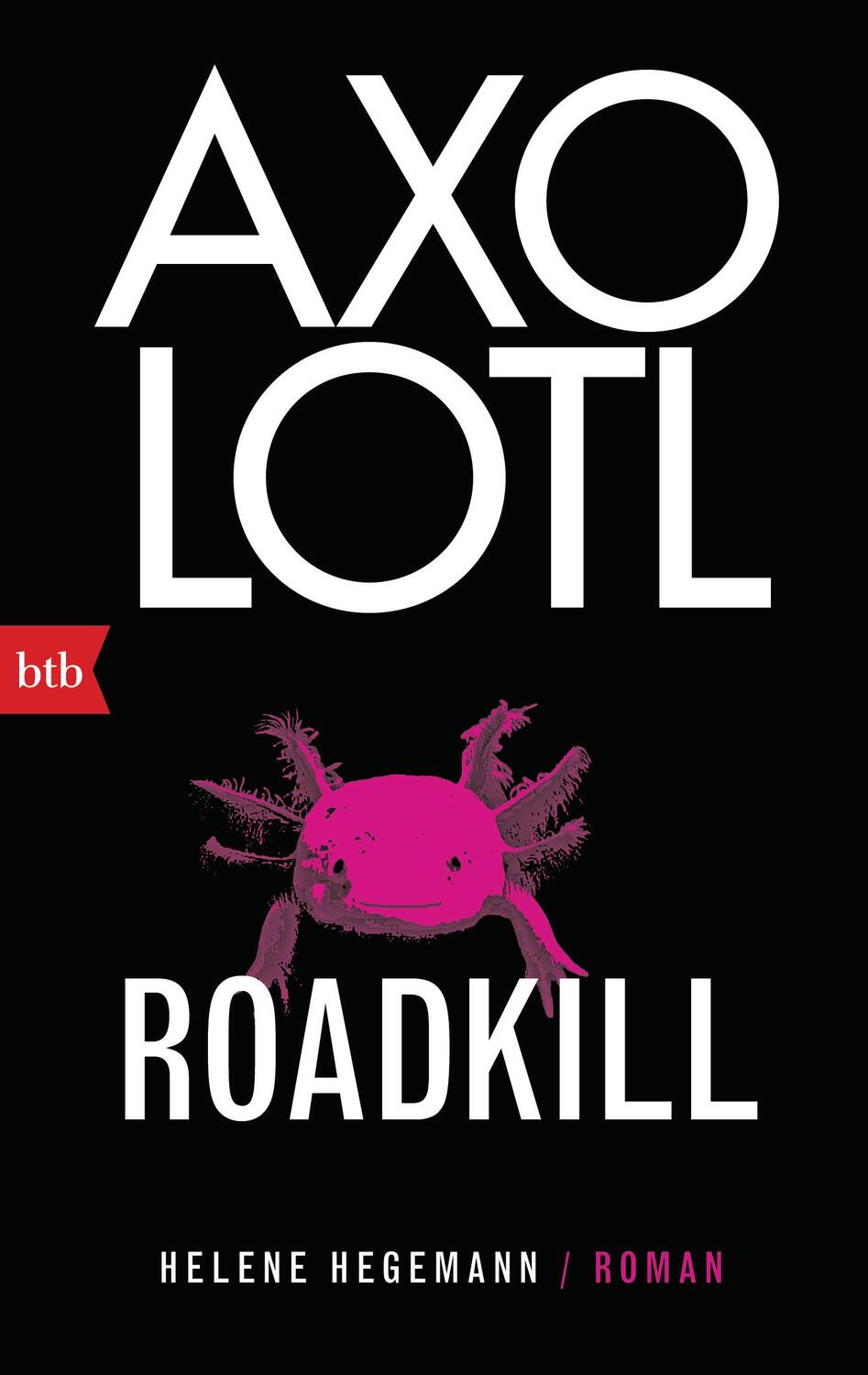 Cover: 9783442719600 | Axolotl Roadkill | Roman | Helene Hegemann | Taschenbuch | Deutsch