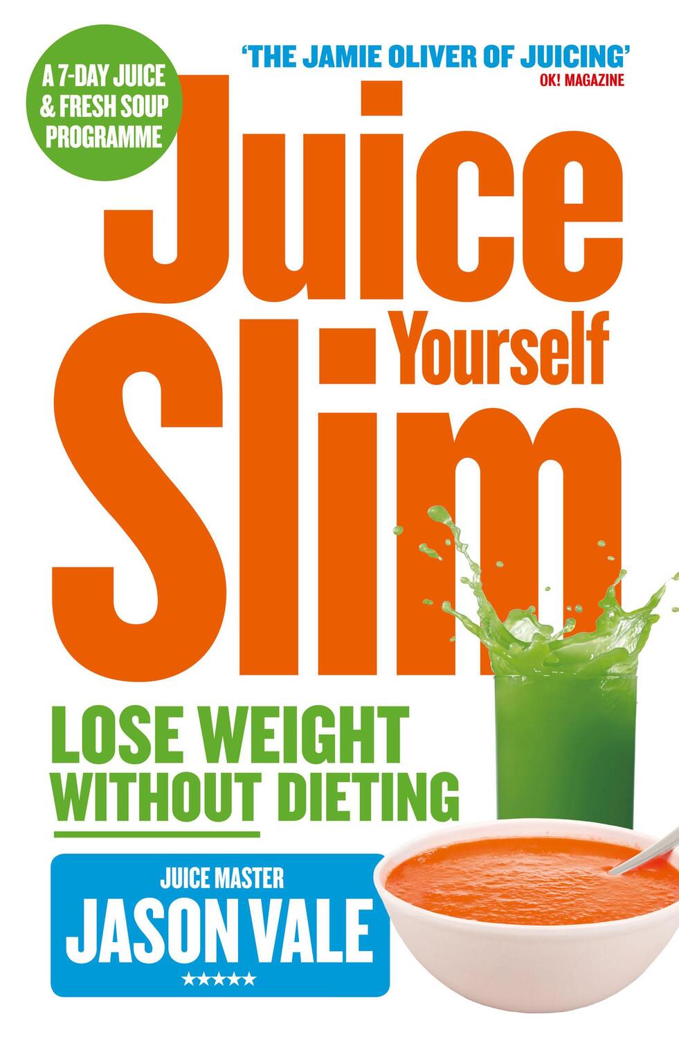 Cover: 9780007267149 | Juice Yourself Slim | Lose Weight without Dieting | Jason Vale | Buch