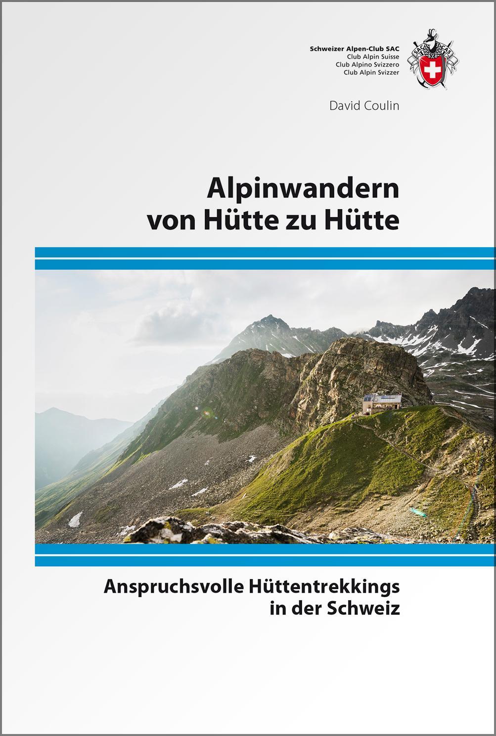 Cover: 9783859024502 | Alpinwandern von Hütte zu Hütte | David Coulin | Taschenbuch | 250 S.