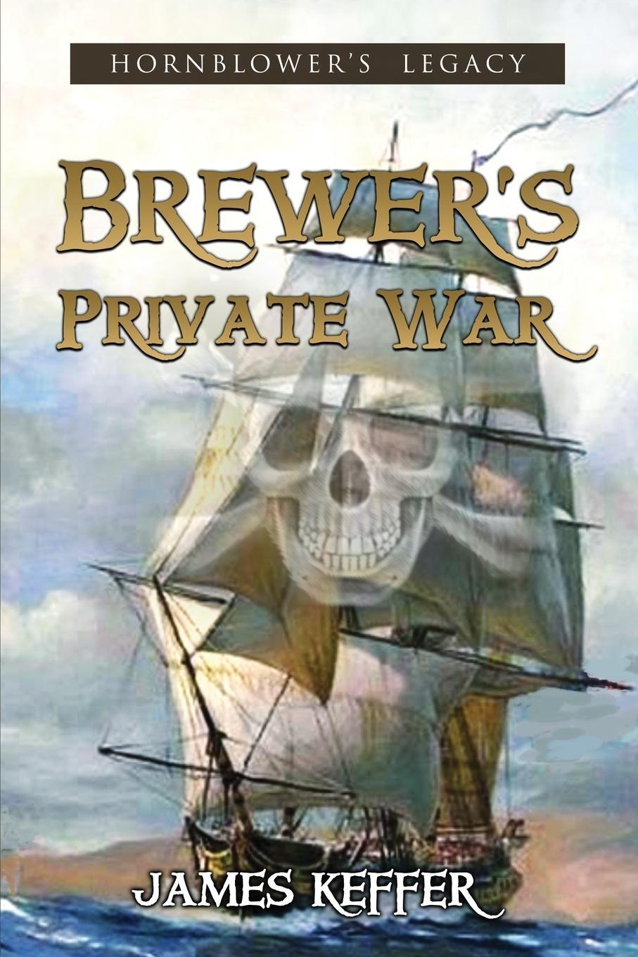 Cover: 9781957851204 | Brewer's Private War | James Keffer | Taschenbuch | Paperback | 2023