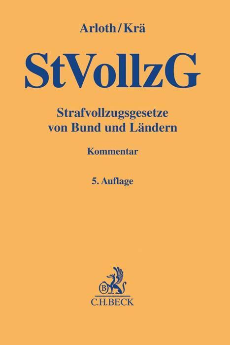 Cover: 9783406767661 | Strafvollzugsgesetze von Bund und Ländern | Frank Arloth (u. a.)