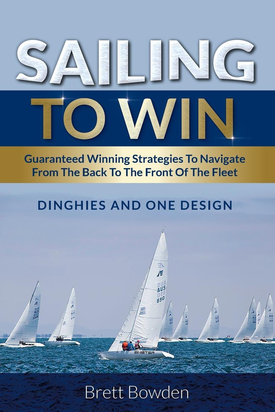 Cover: 9781925288360 | Sailing To Win | Brett Bowden | Taschenbuch | Paperback | Englisch