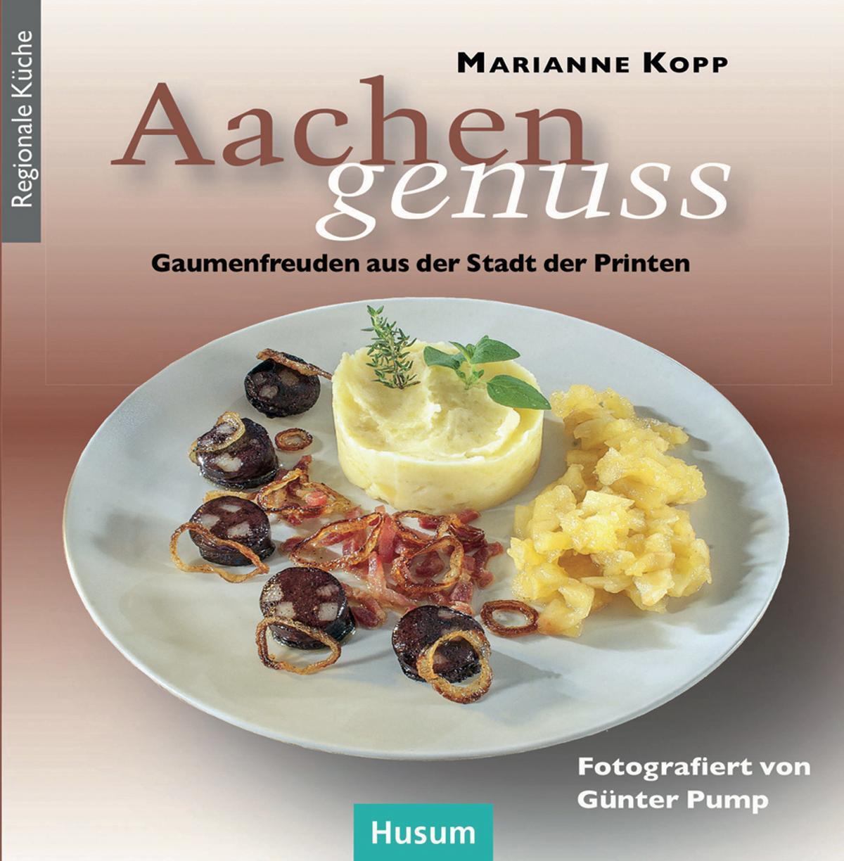 Cover: 9783898767439 | Aachen-Genuss | Gaumenfreuden aus der Stadt der Printen und Puttes
