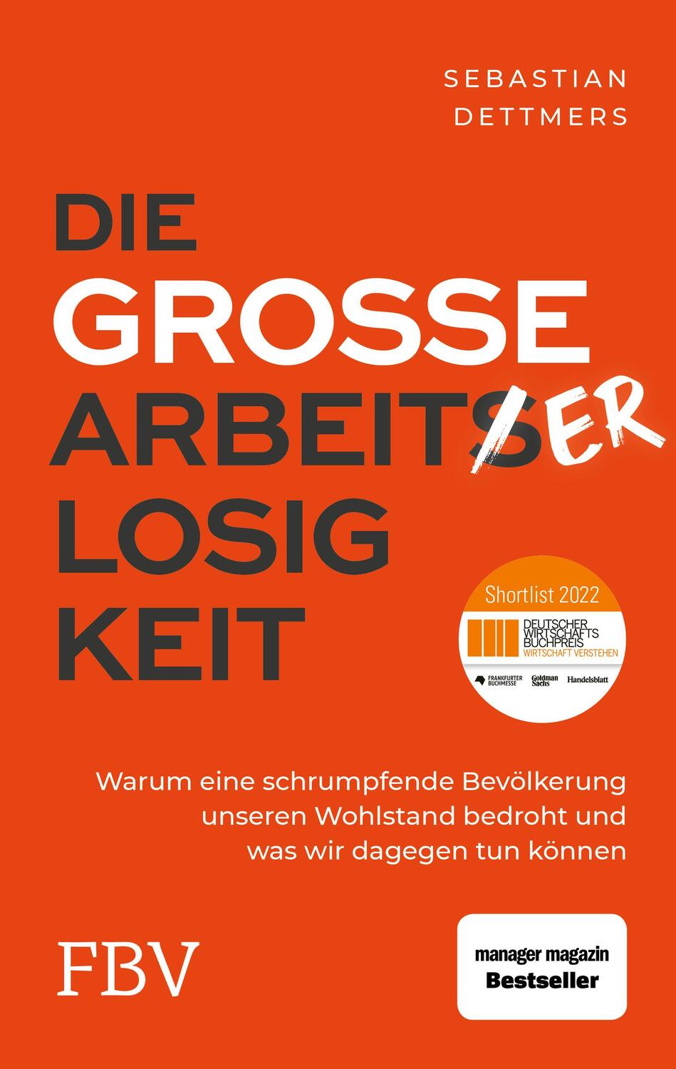 Cover: 9783959725958 | Die große Arbeiterlosigkeit | Sebastian Dettmers | Buch | 256 S.