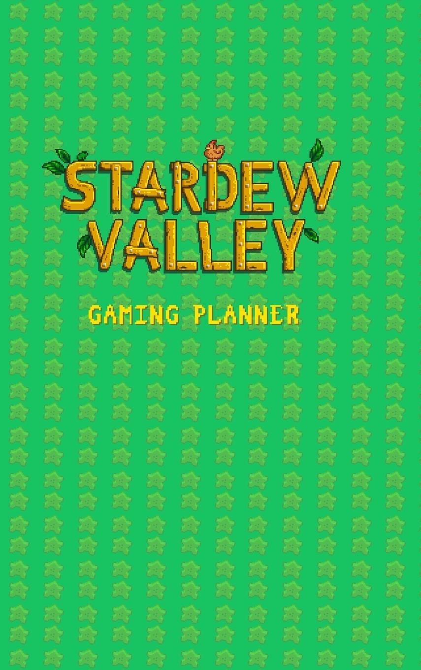 Cover: 9781034897804 | Stardew Valley Gaming Planner and Checklist | Yellowroom Studios