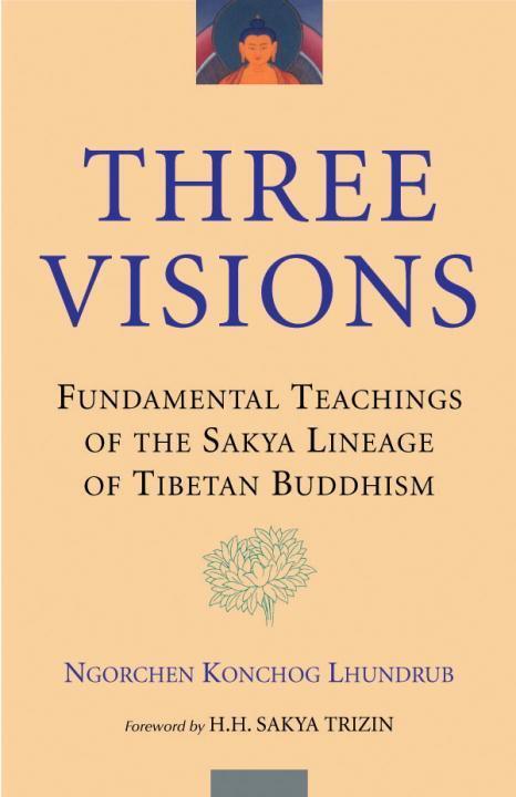 Cover: 9781559391771 | Three Visions: Fundamental Teachings of the Sakya Lineage of...