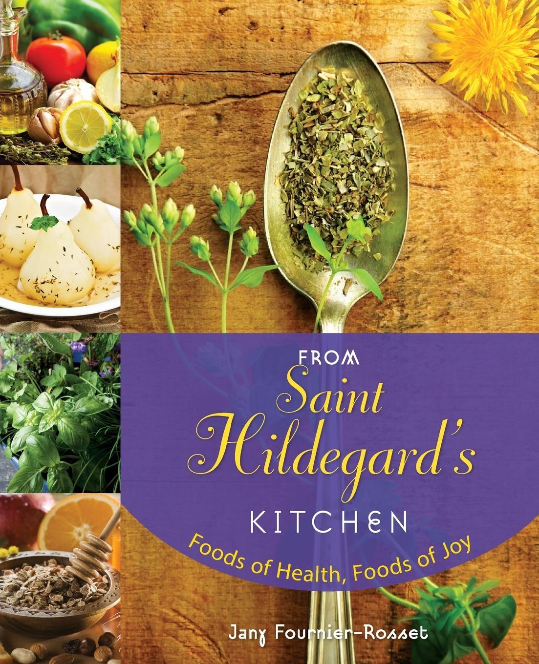 Cover: 9780764819513 | From Saint Hildegard's Kitchen | Foods of Health, Foods of Joy | Buch