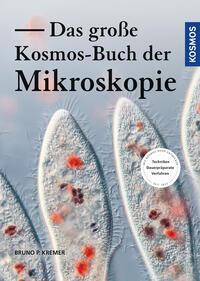Cover: 9783440168554 | Das große Kosmos-Buch der Mikroskopie | Bruno P. Kremer | Buch | 2020