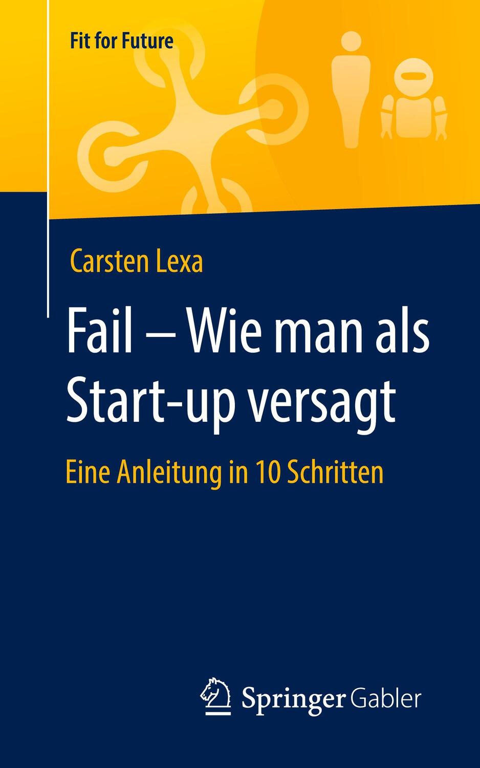 Cover: 9783658298067 | Fail - Wie man als Start-up versagt | Carsten Lexa | Taschenbuch | XIX