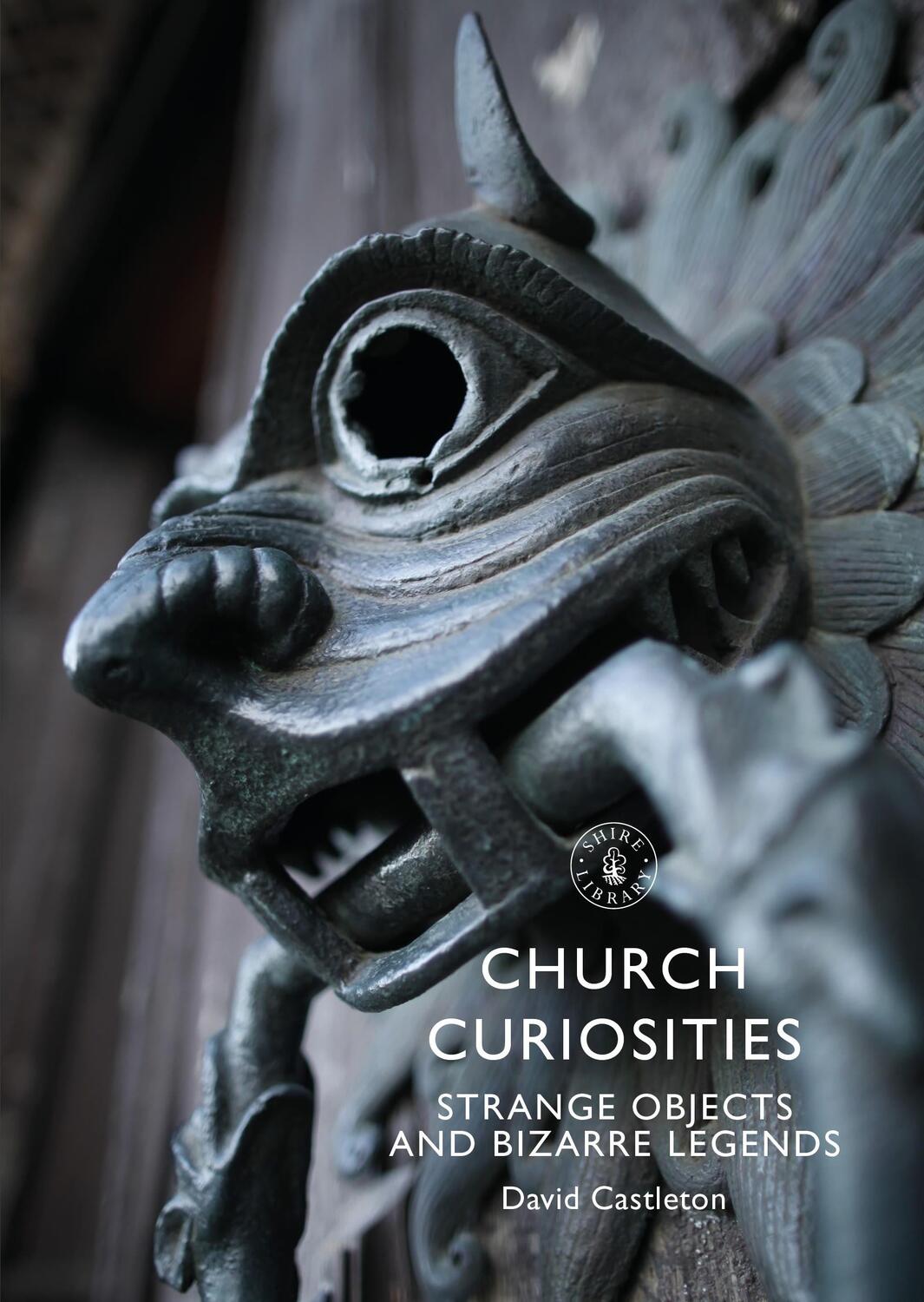 Cover: 9781784424442 | Church Curiosities | Strange Objects and Bizarre Legends | Castleton