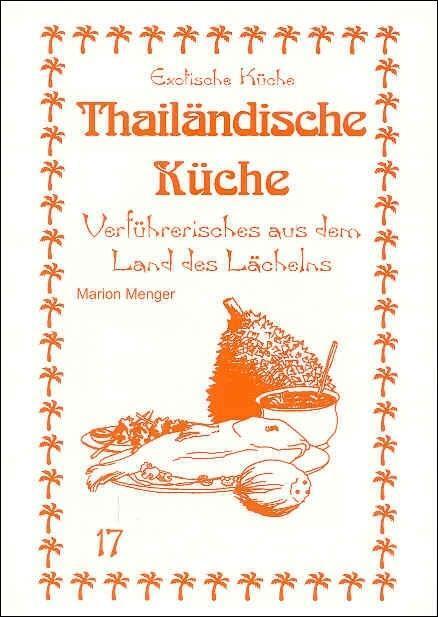 Cover: 9783927459830 | Thailändische Küche | Verführerisches aus dem Land des Lächelns | Buch