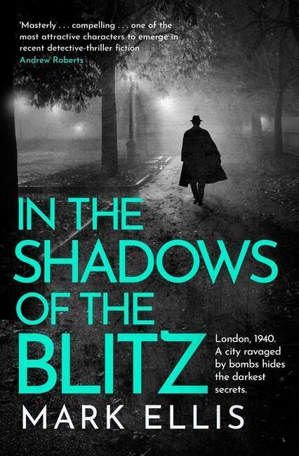 Cover: 9781035400768 | In the Shadows of the Blitz | An atmospheric World War 2 thriller