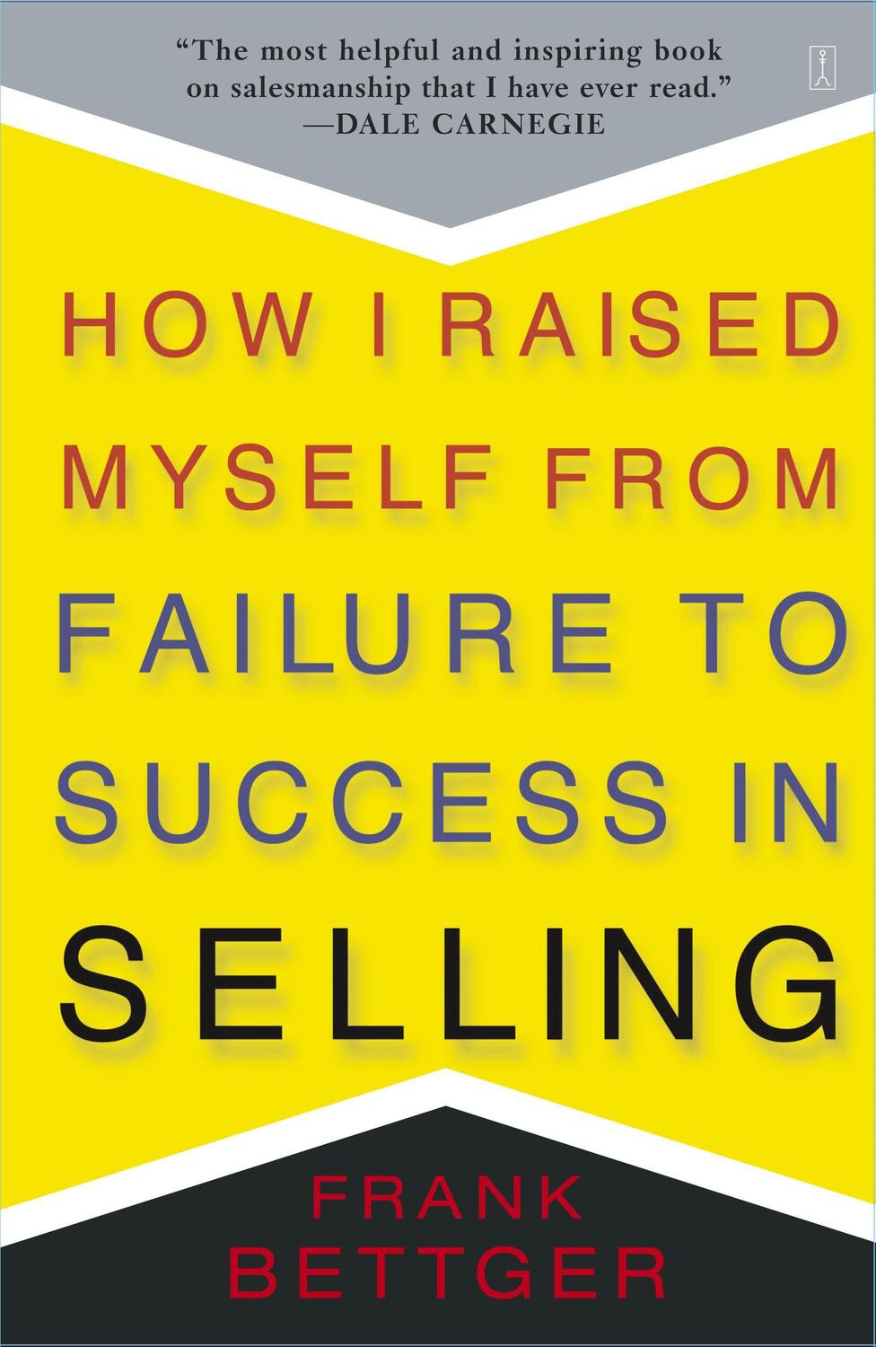 Cover: 9780671794378 | How I Raised Myself from Failure to Success in Selling | Frank Bettger