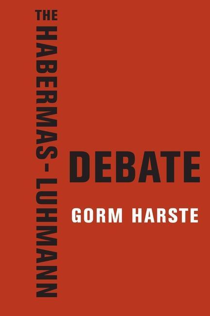 Cover: 9780231159159 | The Habermas-Luhmann Debate | Gorm Harste | Taschenbuch | Englisch