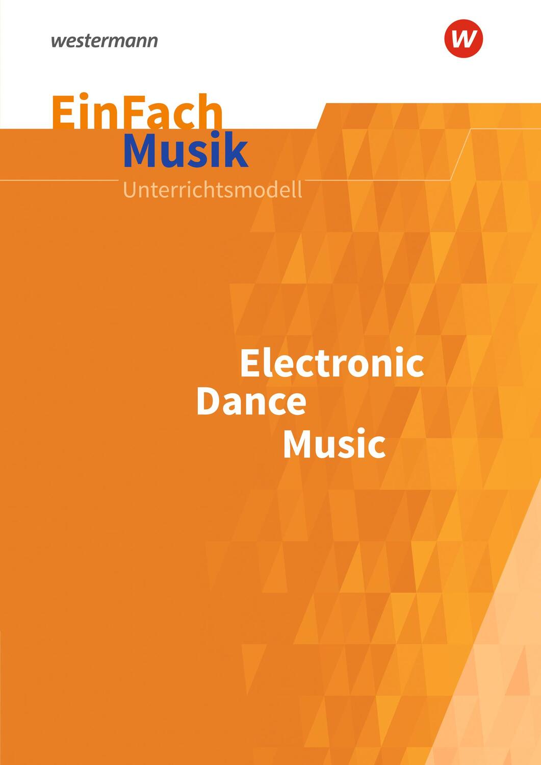 Cover: 9783140180573 | Electronic Dance Music. EinFach Musik | Taschenbuch | 72 S. | Deutsch