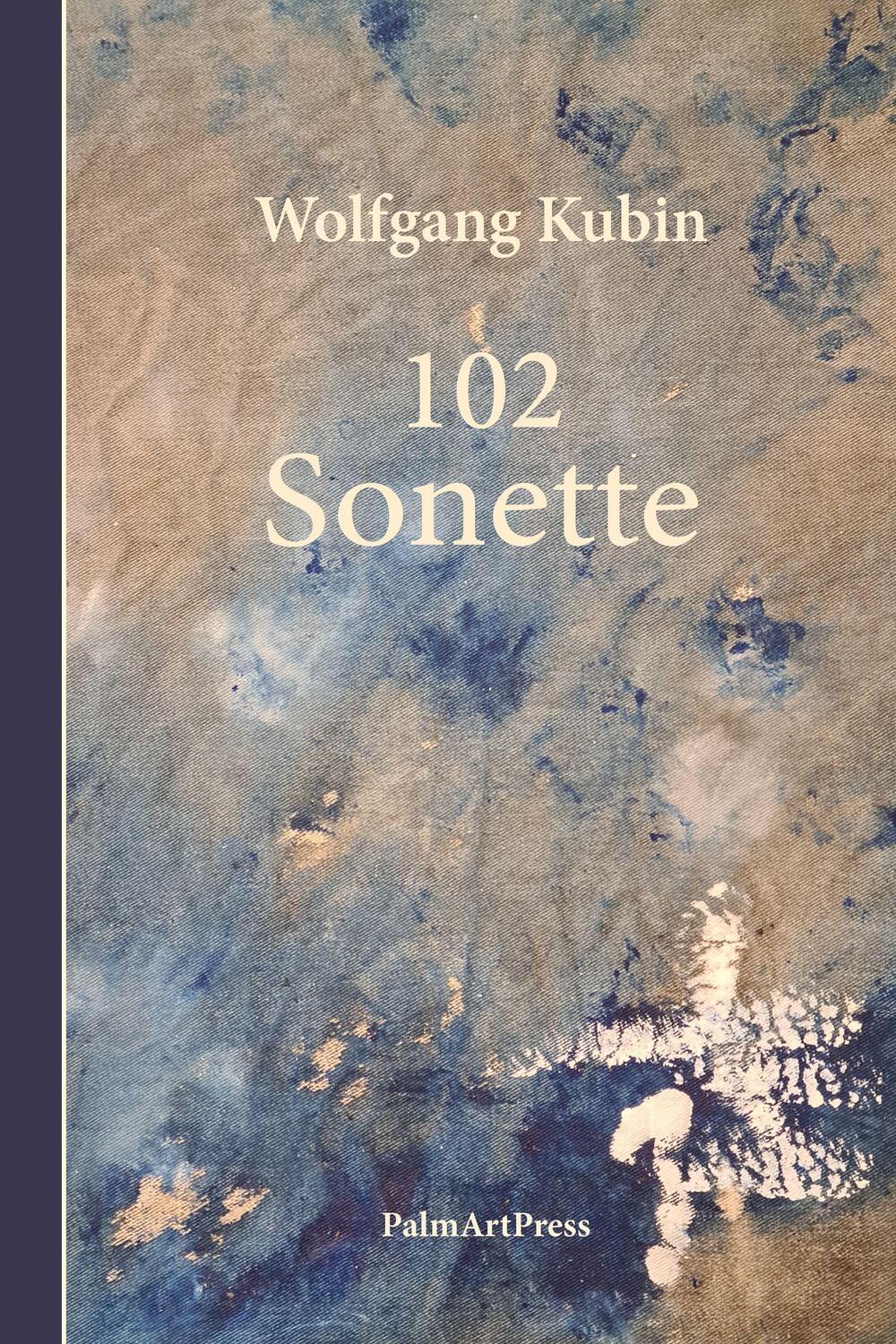 Cover: 9783962581046 | 102 Sonette | Wolfgang Kubin | Buch | 128 S. | Deutsch | 2022