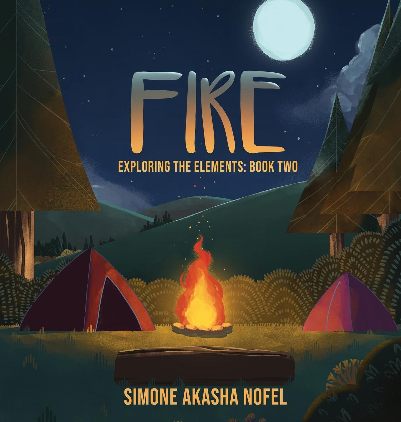 Cover: 9781957327037 | Fire | Exploring the Elements | Simone Akasha Nofel | Buch | Englisch