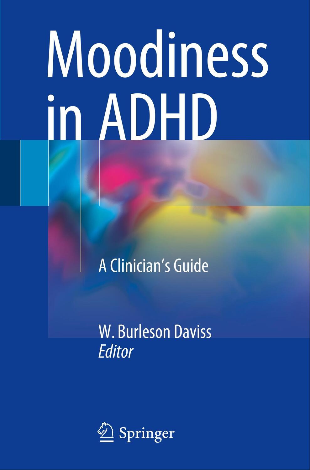 Cover: 9783319642505 | Moodiness in ADHD | A Clinician's Guide | W. Burleson Daviss | Buch