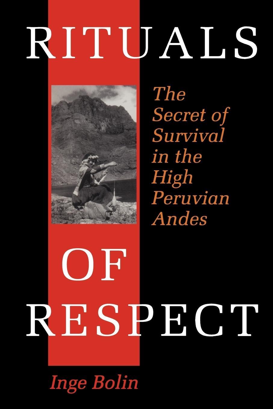 Cover: 9780292708679 | Rituals of Respect | The Secret of Survival in the High Peruvian Andes