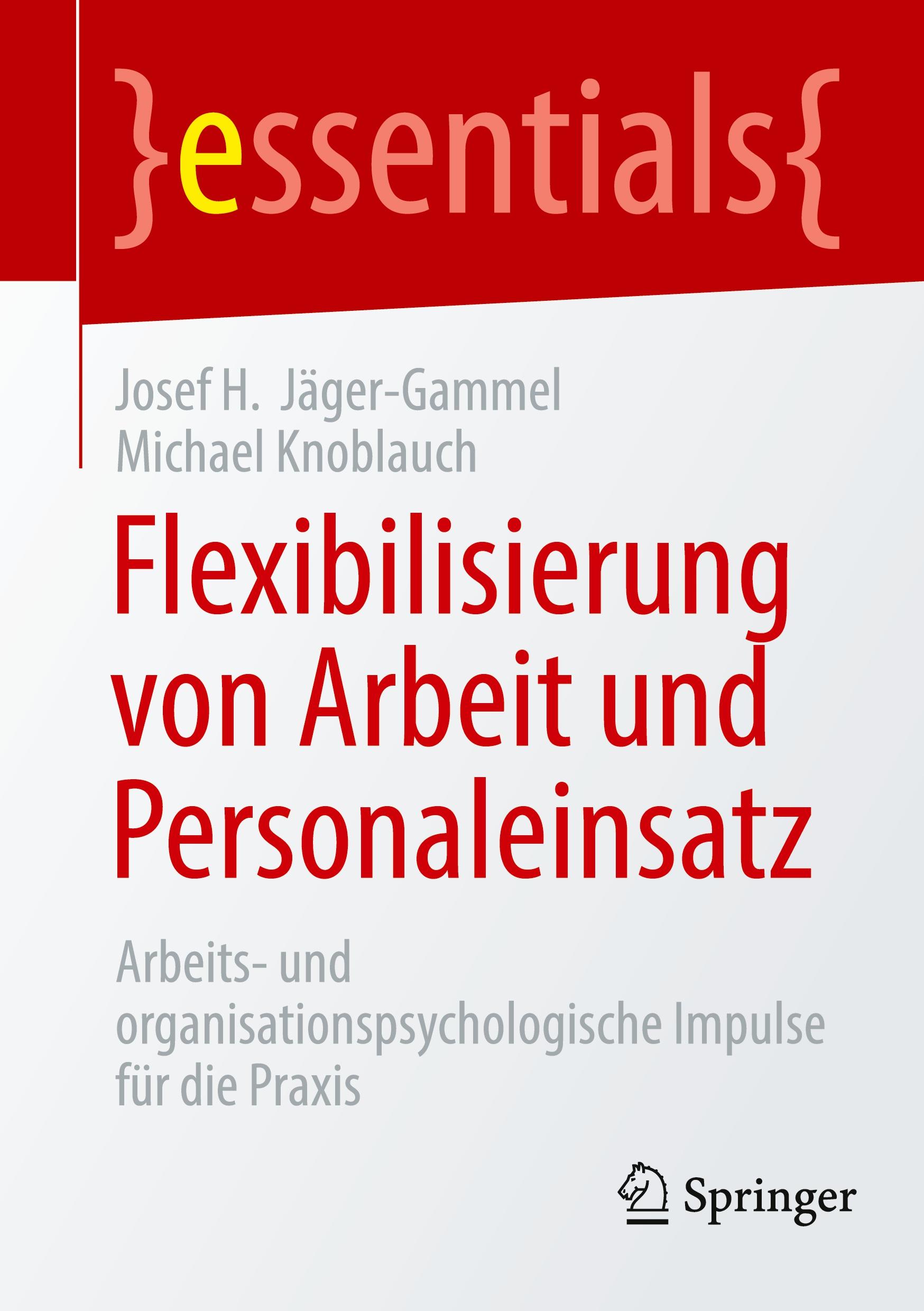 Cover: 9783658443870 | Flexibilisierung von Arbeit und Personaleinsatz | Knoblauch (u. a.)