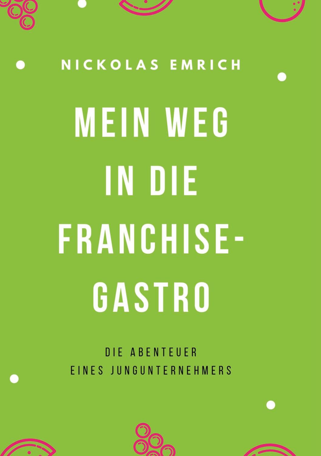 Cover: 9789949740451 | Mein Weg in die Franchise-Gastro | Nickolas Emrich | Buch | 172 S.