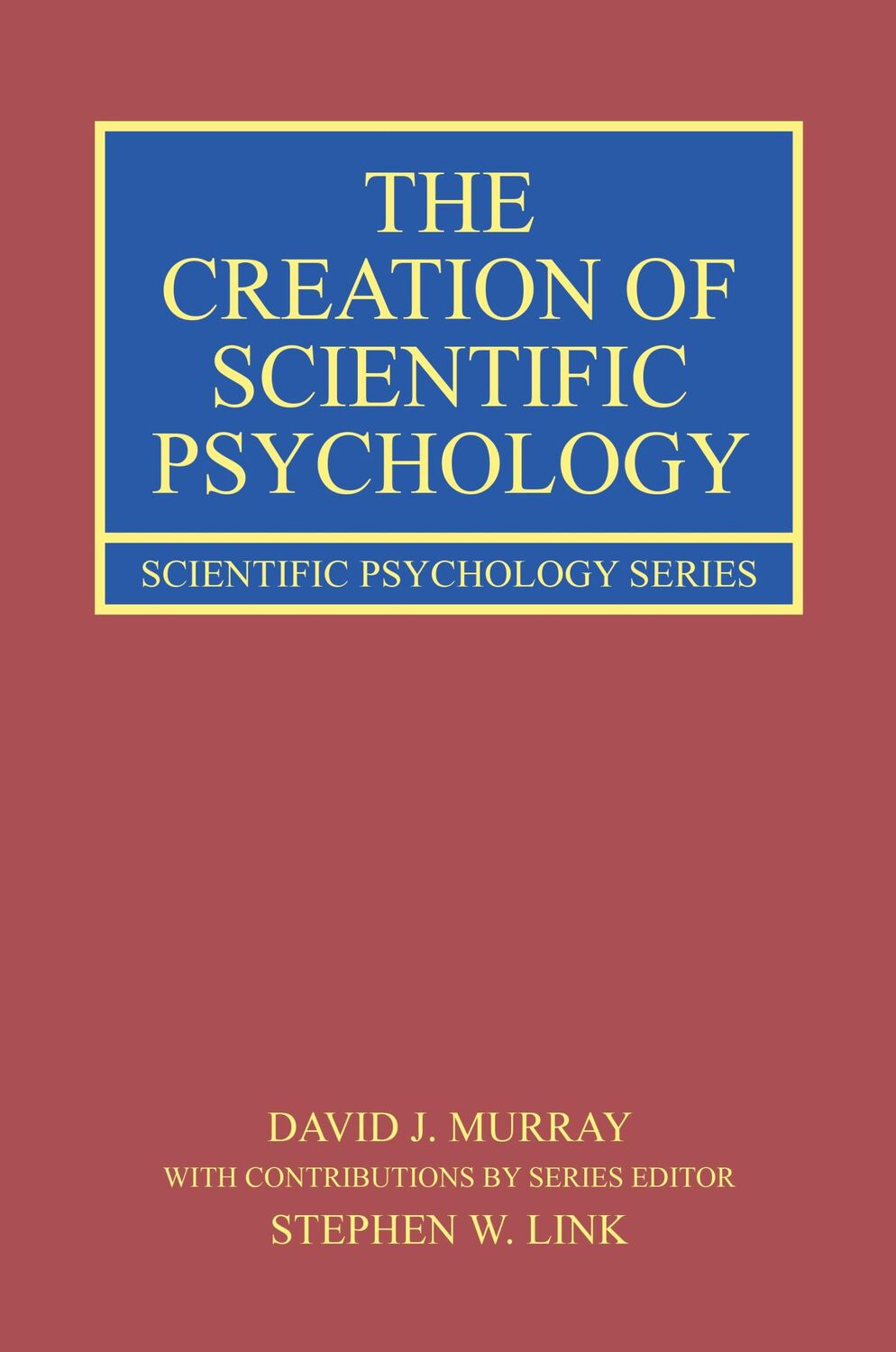 Cover: 9781138658158 | The Creation of Scientific Psychology | David J. Murray (u. a.) | Buch