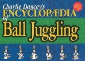 Cover: 9781898591139 | Charlie Dancey's Encyclopaedia of Ball Juggling | Charlie Dancey