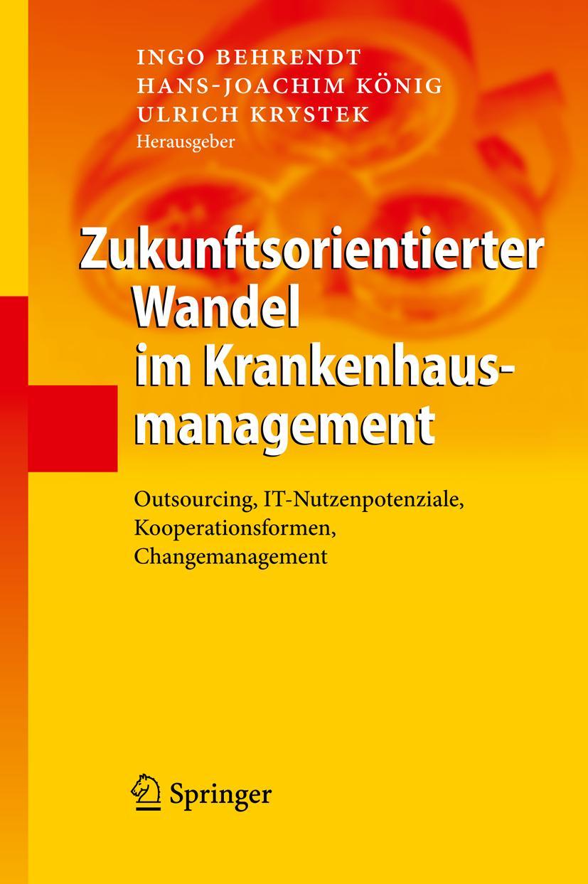 Cover: 9783642009341 | Zukunftsorientierter Wandel im Krankenhausmanagement | Buch | xii