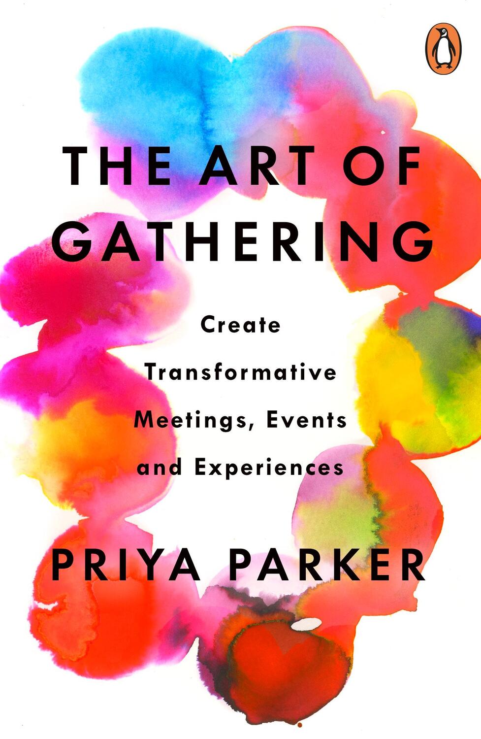 Cover: 9780241973844 | The Art of Gathering | How We Meet and Why It Matters | Priya Parker