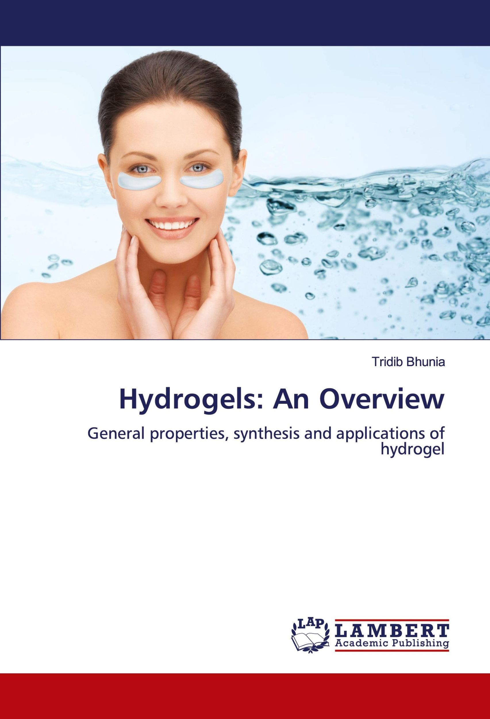 Cover: 9786202795661 | Hydrogels: An Overview | Tridib Bhunia | Taschenbuch | Paperback