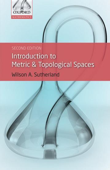 Cover: 9780199563081 | Introduction to Metric and Topological Spaces | Wilson A. Sutherland