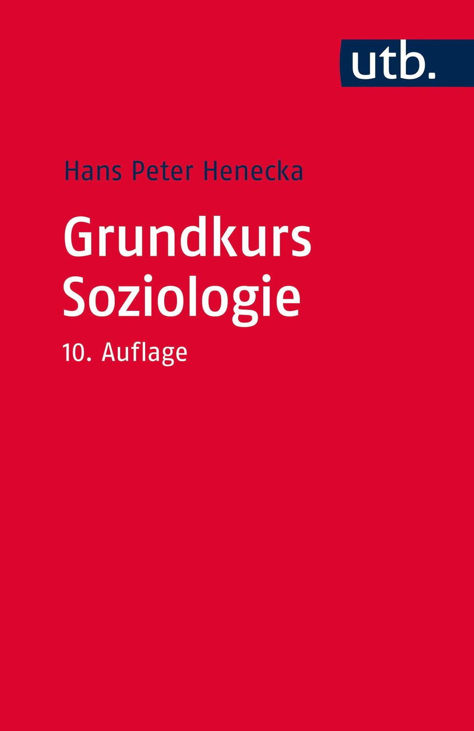 Cover: 9783825244682 | Grundkurs Soziologie | Hans Peter Henecka | Taschenbuch | 272 S. | UTB