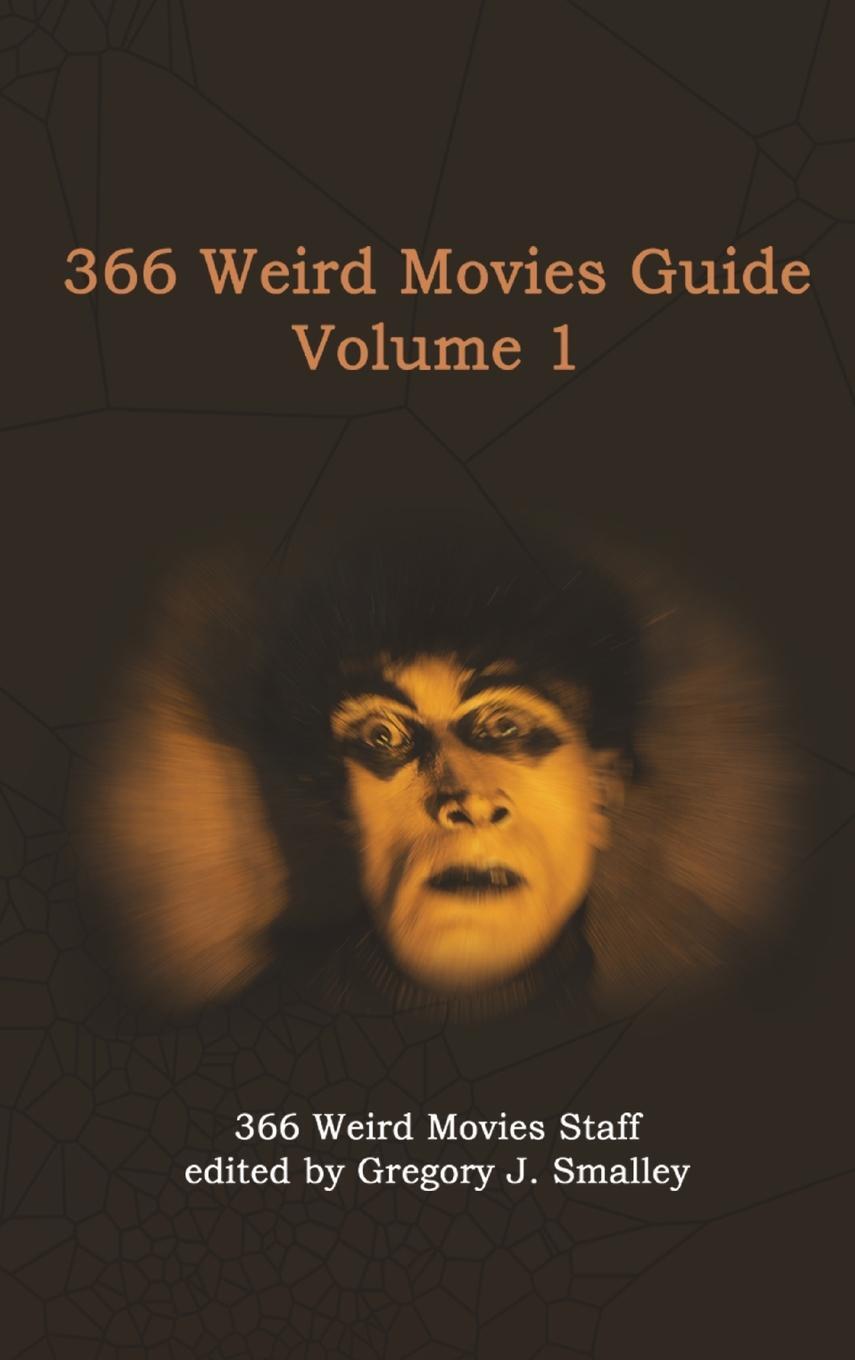 Cover: 9798887715612 | 366 Weird Movies Guide Volume 1 | Gregory J. Smalley | Buch | Englisch