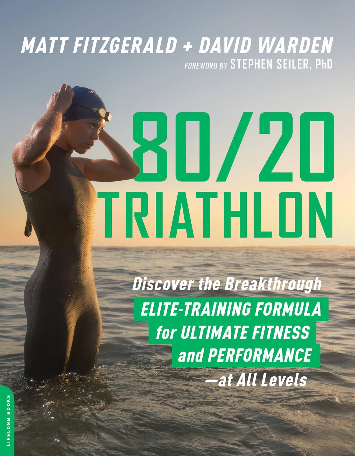 Cover: 9780738234687 | 80/20 Triathlon: Discover the Breakthrough Elite-Training Formula...