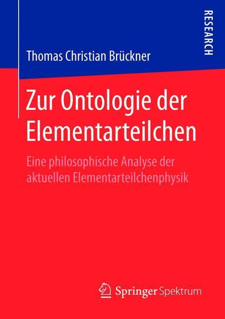 Cover: 9783658096823 | Zur Ontologie der Elementarteilchen | Thomas Christian Brückner | Buch