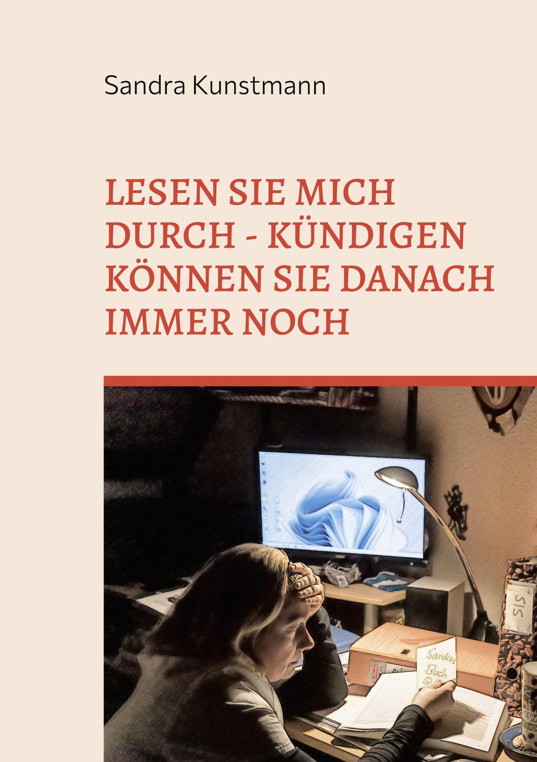 Cover: 9783751900973 | Aus dem Leben einer Pflegekraft in der Zeitarbeit | Sandra Kunstmann