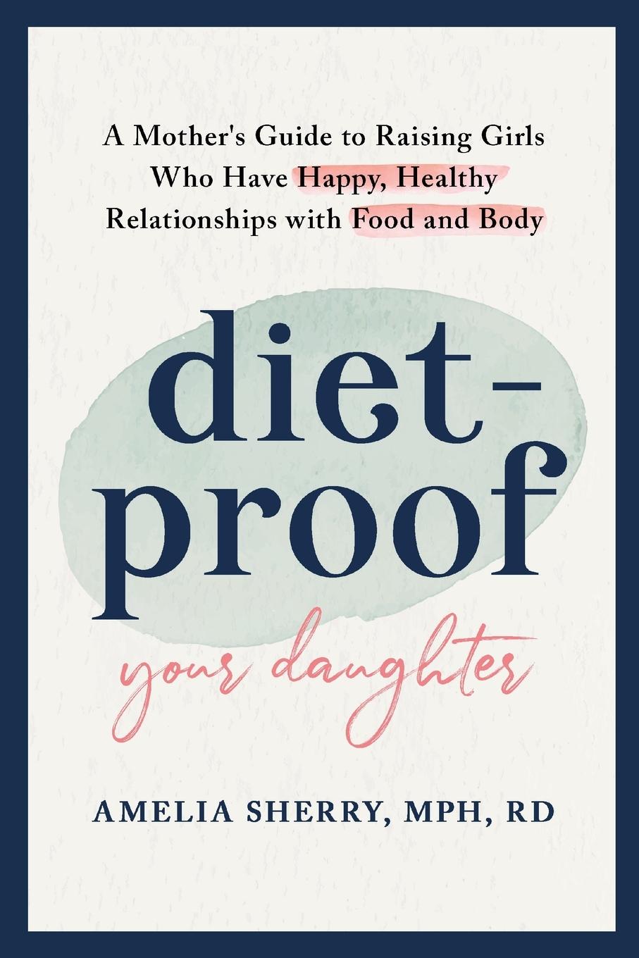 Cover: 9798218091187 | Diet-Proof Your Daughter | Amelia Sherry | Taschenbuch | Englisch