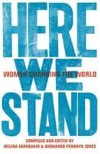 Cover: 9781909983021 | Here We Stand | Women Changing the World | Helena Earnshaw (u. a.)