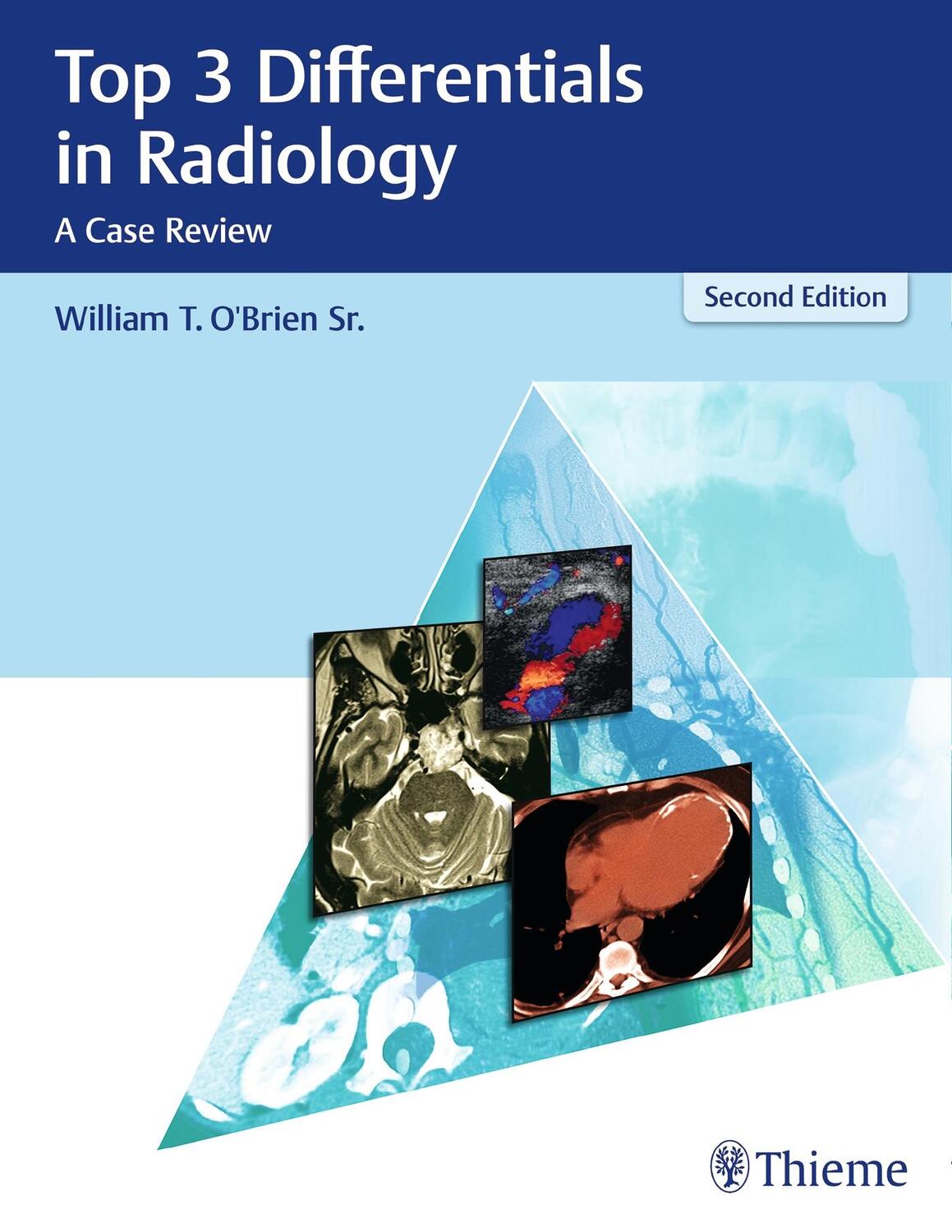 Cover: 9781626232785 | Top 3 Differentials in Radiology | A Case Review | William T. O'Brien