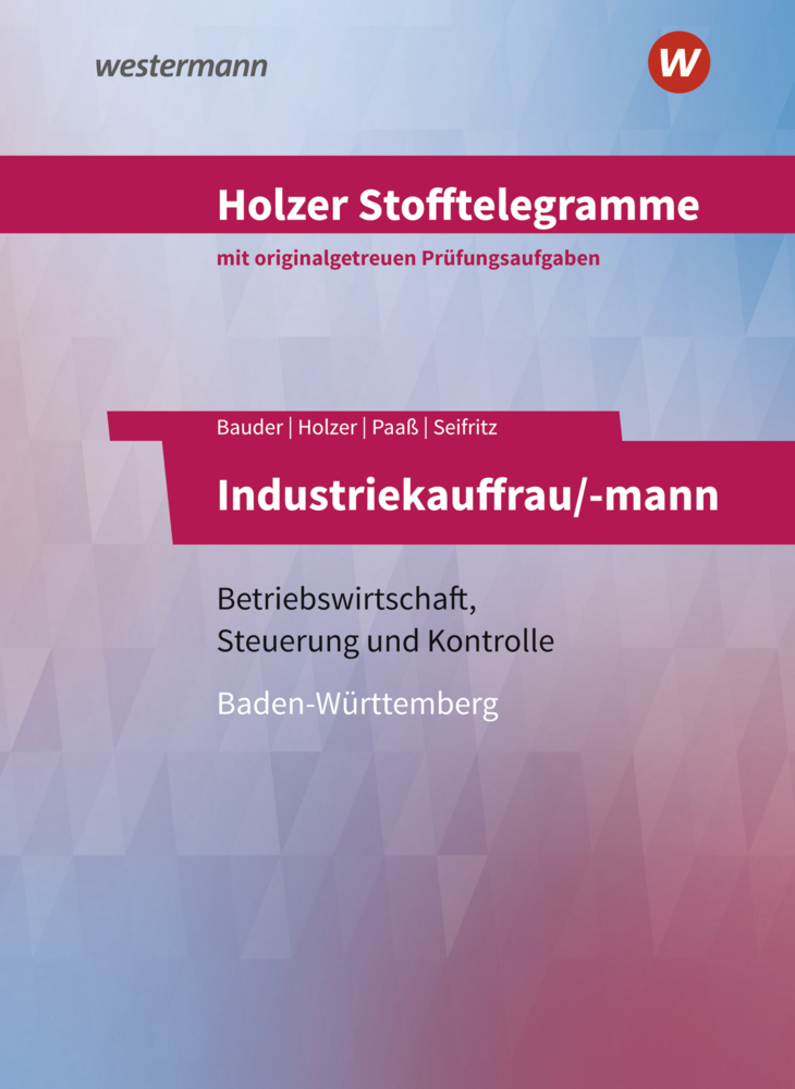 Cover: 9783427149439 | Holzer Stofftelegramme Baden-Württemberg - Industriekauffrau/-mann