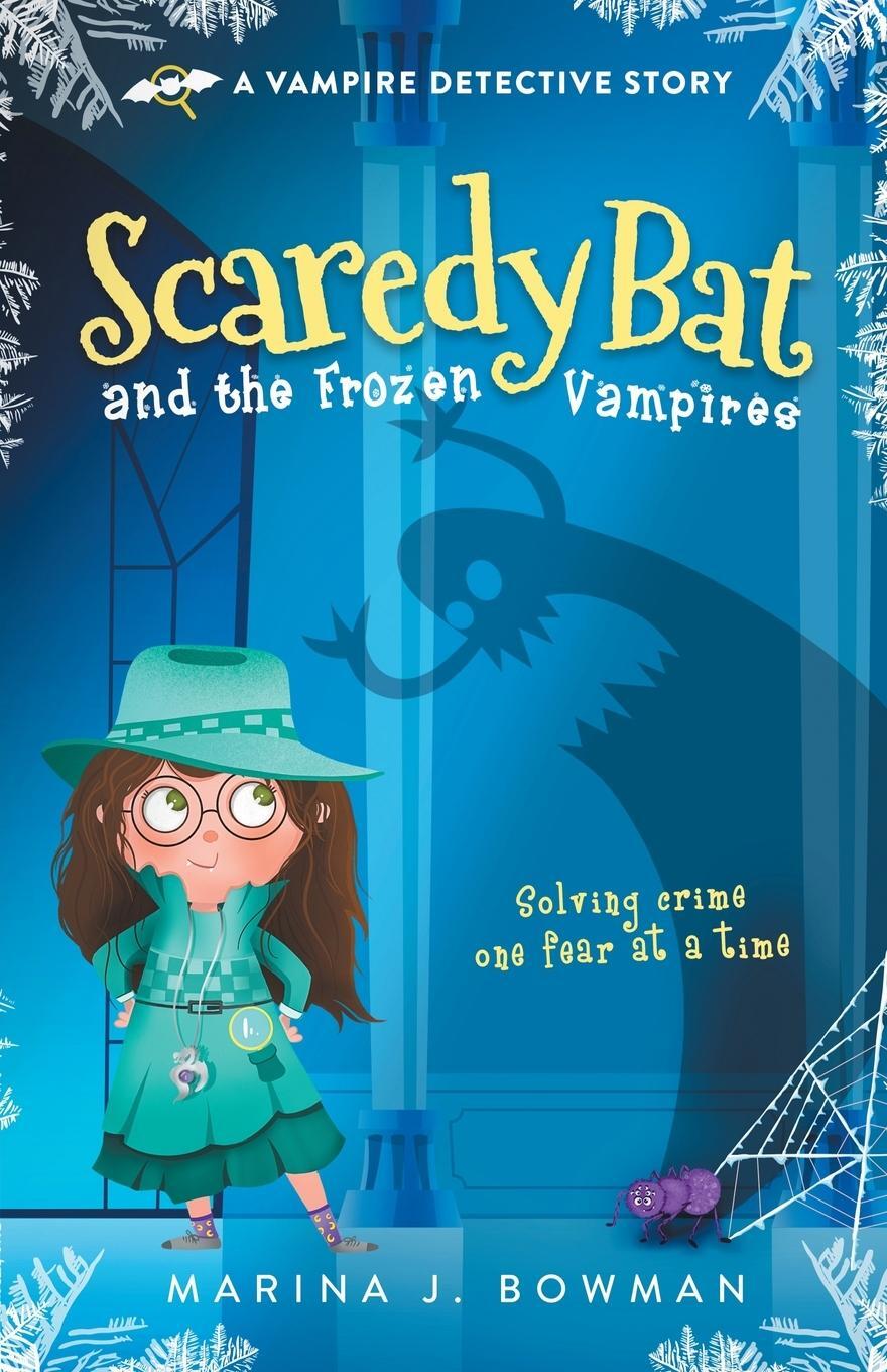 Cover: 9781950341078 | Scaredy Bat and the Frozen Vampires | Marina J. Bowman | Taschenbuch