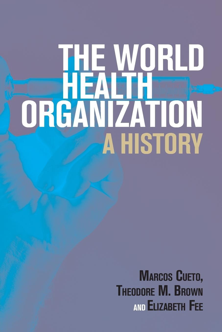 Cover: 9781108728843 | The World Health Organization | Marcos Cueto (u. a.) | Taschenbuch