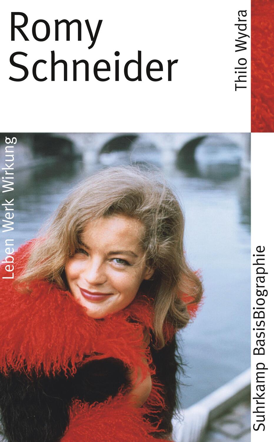 Cover: 9783518182307 | Romy Schneider | Leben - Werk - Wirkung | Thilo Wydra | Taschenbuch